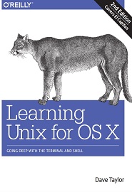 Learning Unix for OS X: Going Deep With the Terminal and Shell,  2nd Edition