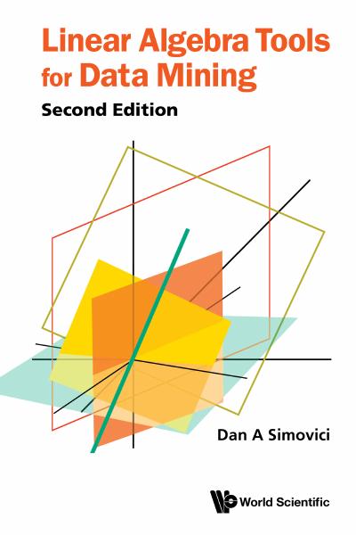 Linear Algebra Tools for Data Mining, 2nd Edition