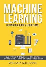 Machine Learning For Beginners Guide Algorithms