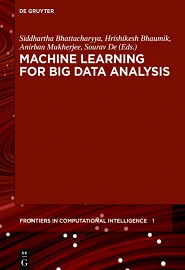 Machine Learning for Big Data Analyis (Frontiers in Computational Intelligence)