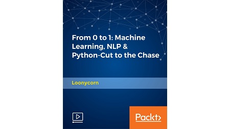 From 0 to 1: Machine Learning, NLP & Python-Cut to the Chase