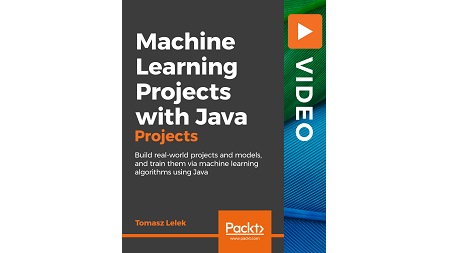 Machine Learning Projects with Java
