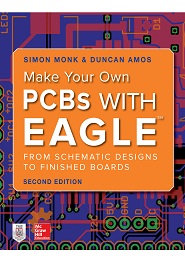 Make Your Own PCBs with EAGLE: From Schematic Designs to Finished Boards, 2nd Edition