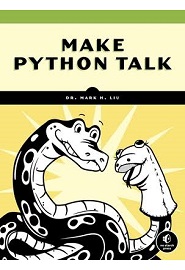 Make Python Talk: Build Apps with Voice Control and Speech Recognition