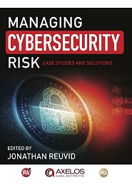 Managing Cybersecurity Risk: Cases Studies and Solutions, 2nd Edition