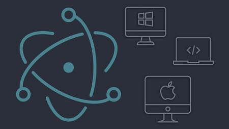 Master Electron: Desktop Apps with HTML, JavaScript & CSS