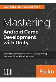 Mastering Android Game Development with Unity