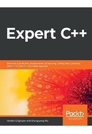 Expert C++: Become a proficient programmer by learning coding best practices with C++17 and C++20’s latest features