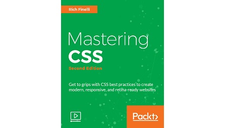 Mastering CSS – Second Edition