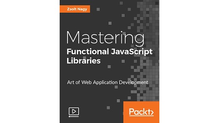 Mastering Functional JavaScript Libraries