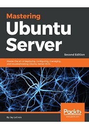 Mastering Ubuntu Server, 2nd Edition