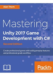 Mastering Unity 2017 Game Development with C#, 2nd Edition