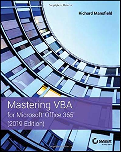 Mastering VBA for Microsoft Office 365, 2019th Edition