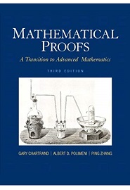 Mathematical Proofs: A Transition to Advanced Mathematics, 3rd Edition
