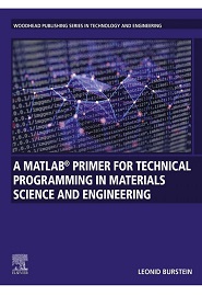 A MATLAB® Primer for Technical Programming for Materials Science and Engineering