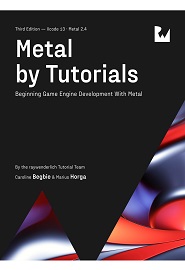 Metal by Tutorials: Beginning Game Engine Development With Metal, 3rd Edition