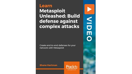 Metasploit Unleashed: Build defense against complex attacks