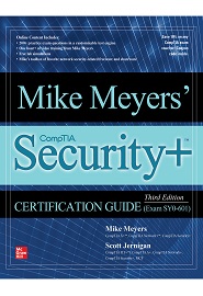 Mike Meyers’ CompTIA Security+ Certification Guide (Exam SY0-601), 3rd Edition