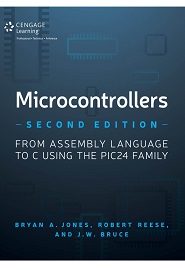 Microcontrollers: From Assembly Language to C Using the PIC24 Family, 2nd Edition