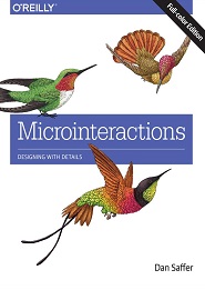 Microinteractions: Designing with Details, Full Color Edition