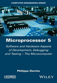 Microprocessor 5: Software and Hardware Aspects of Development, Debugging and Testing – The Microcomputer