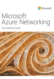 Microsoft Azure Networking: The Definitive Guide