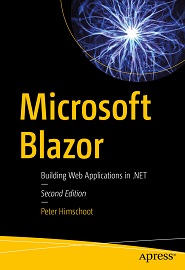Microsoft Blazor: Building Web Applications in .NET, 2nd Edition