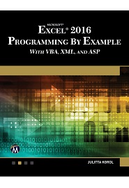 Microsoft Excel 2016 Programming by Example: with VBA, XML, and ASP