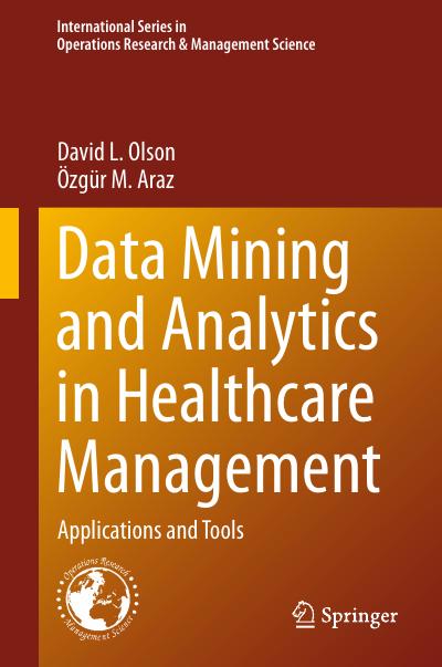 Data Mining and Analytics in Healthcare Management: Applications and Tools