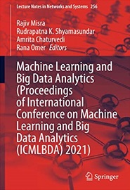 Machine Learning and Big Data Analytics: Proceedings of ICMLBDA 2021