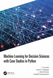 Machine Learning for Decision Sciences With Case Studies in Python