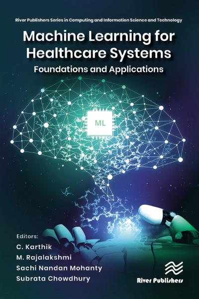 Machine Learning for Healthcare Systems: Foundations and Applications