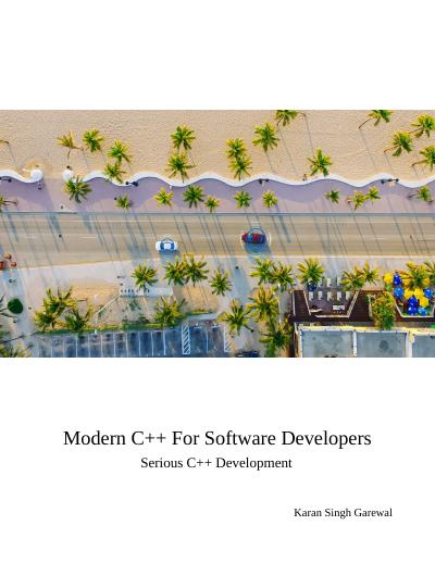 Modern C++ For Software Developers: Serious C++ Development