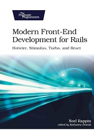 Modern Front-End Development for Rails: Hotwire, Stimulus, Turbo, and React