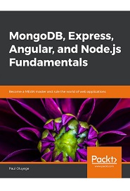 MongoDB, Express, Angular, and Node.js Fundamentals: Become a MEAN master and rule the world of web applications