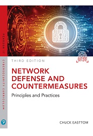 Network Defense and Countermeasures: Principles and Practices, 3rd Edition