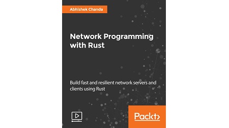 Network Programming with Rust [Video]