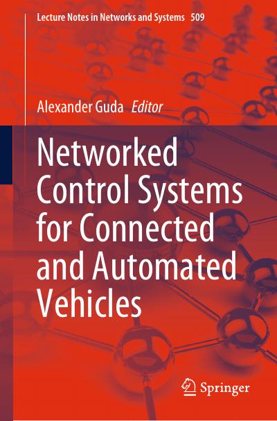 Networked Control Systems for Connected and Automated Vehicles: Volume 1