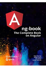 ng-book: The Complete Book on Angular 11