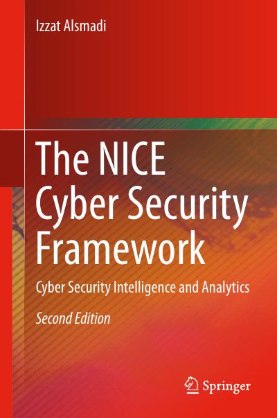 The NICE Cyber Security Framework: Cyber Security Intelligence and Analytics, 2nd Edition