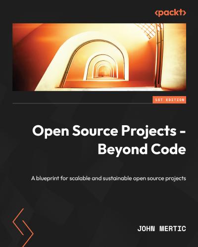 Open Source Projects – Beyond Code: A blueprint for scalable and sustainable open source projects