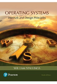 Operating Systems: Internals and Design Principles, 9th Edition