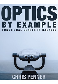 Optics By Example: Functional lenses in Haskell