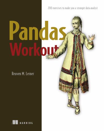 Pandas Workout: 200 exercises to make you a stronger data analyst