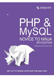 PHP & MySQL: Novice to Ninja, 6th Edition