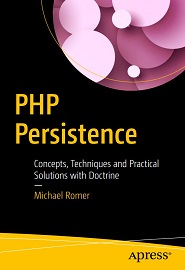 PHP Persistence: Concepts, Techniques and Practical Solutions with Doctrine