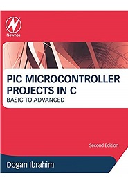PIC Microcontroller Projects in C: Basic to Advanced, 2nd Edition