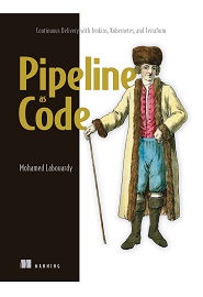 Pipeline as Code: Continuous Delivery with Jenkins, Kubernetes, and Terraform