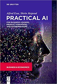 Practical AI for Business Leaders, Product Managers, and Entrepreneurs: The Big Data Implementation Handbook