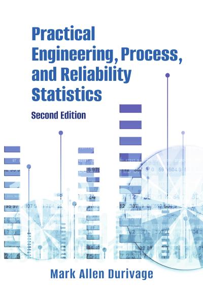 Practical Engineering, Process, and Reliability Statistics, 2nd Edition